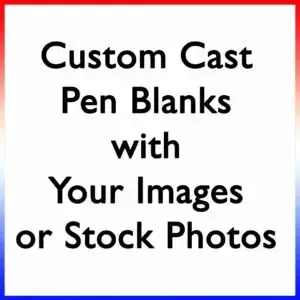 Custom Cast Pen Blanks